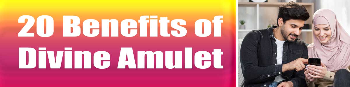 20 Benefits of Divine Amulet