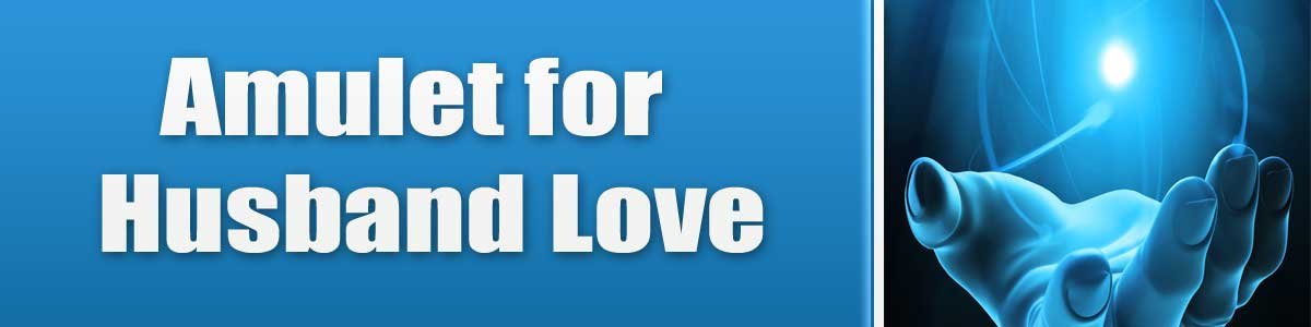 Amulet-for-Husband-Love Amulet for Husband Love