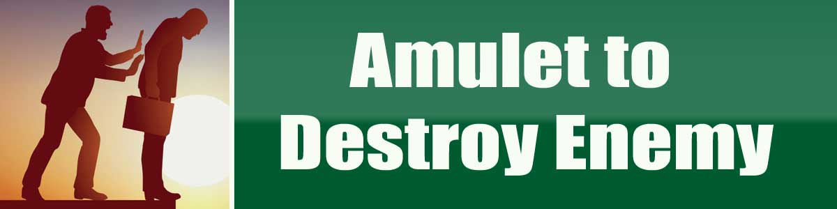 Amulet to Destroy Enemy