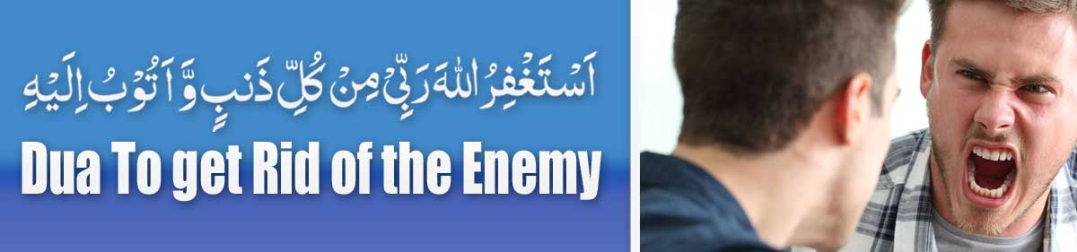 Dua To get Rid of the Enemy