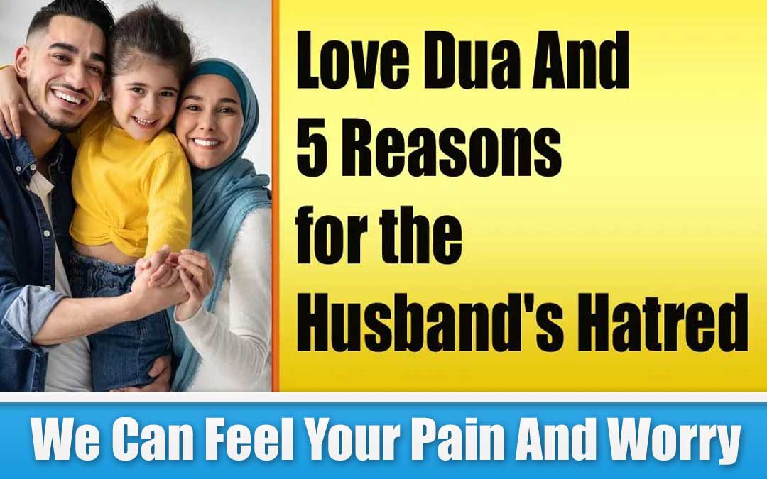 Love Dua And 5 Reasons for the Husband’s Hatred