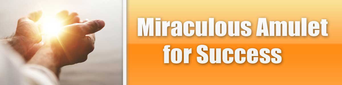 Miraculous Amulet for Success