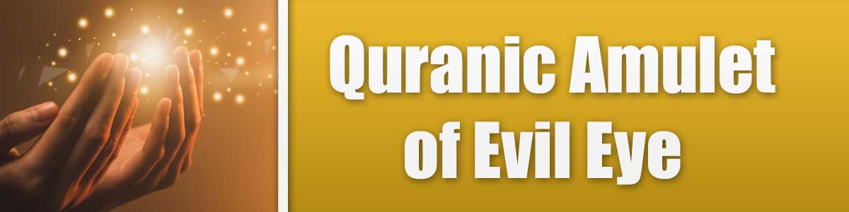 Quranic Amulet of Evil Eye<br />
