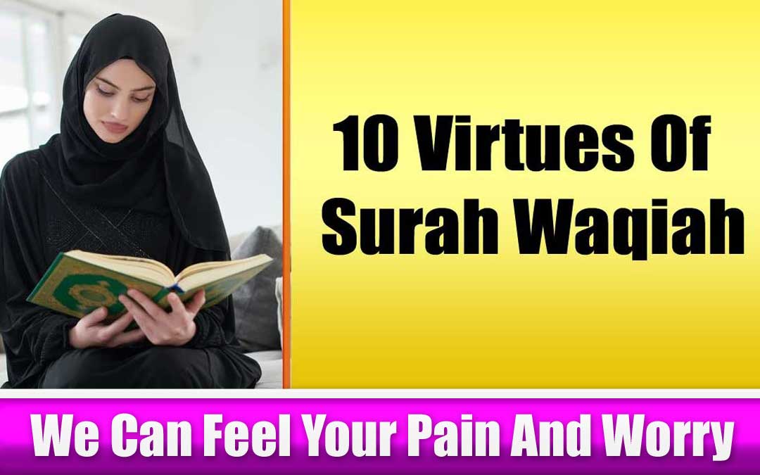 10 Virtues Of Surah Waqiah