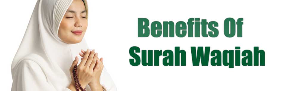 Benefits Of Surah Waqiah