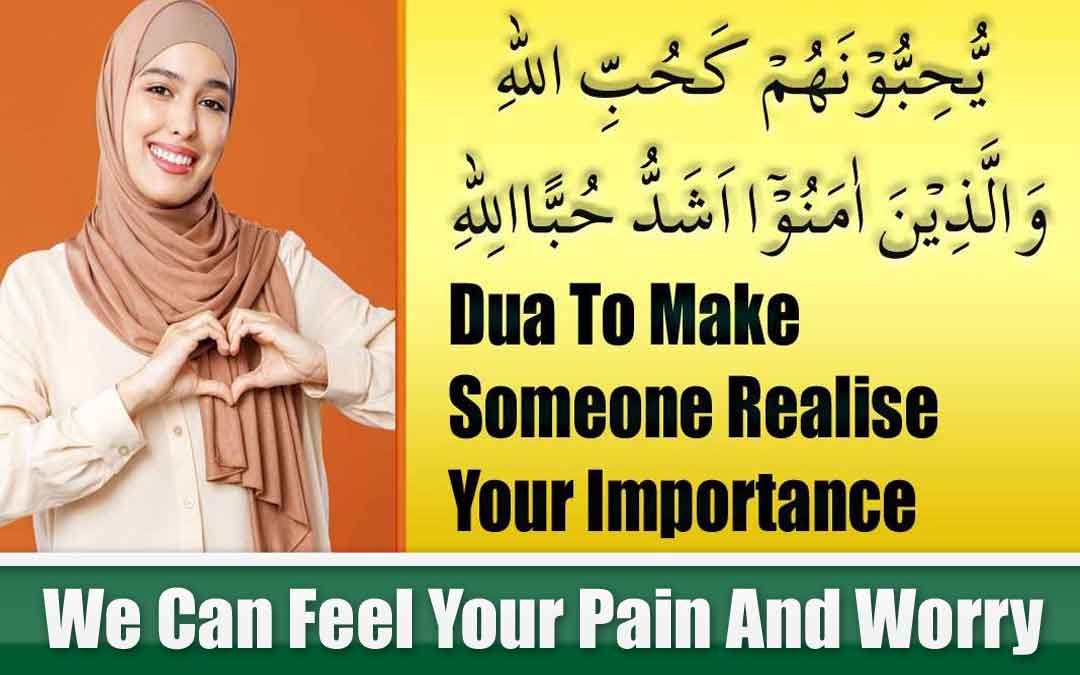 Dua To Make Someone Realise Your Importance