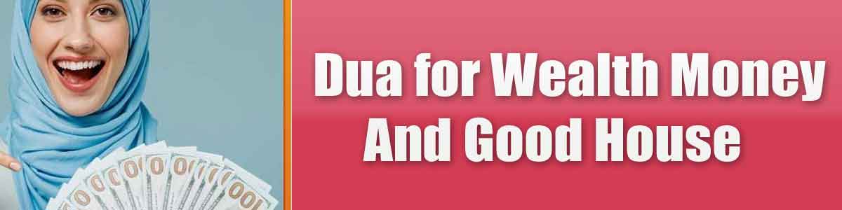 Dua for Wealth Money And Good House