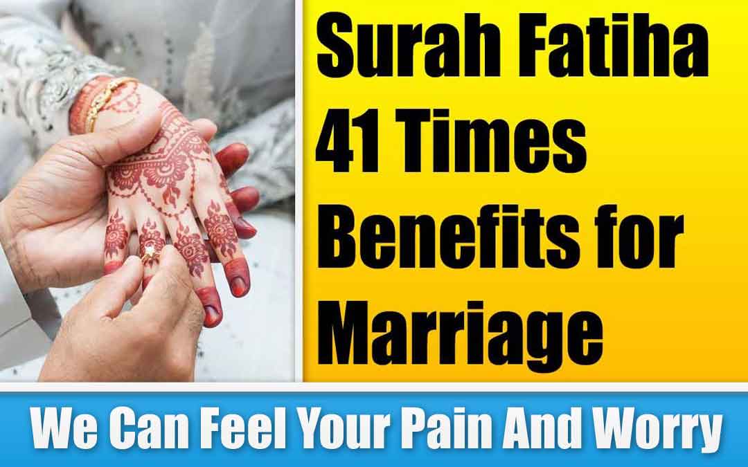 Surah Fatiha 41 Times Benefits for Marriage