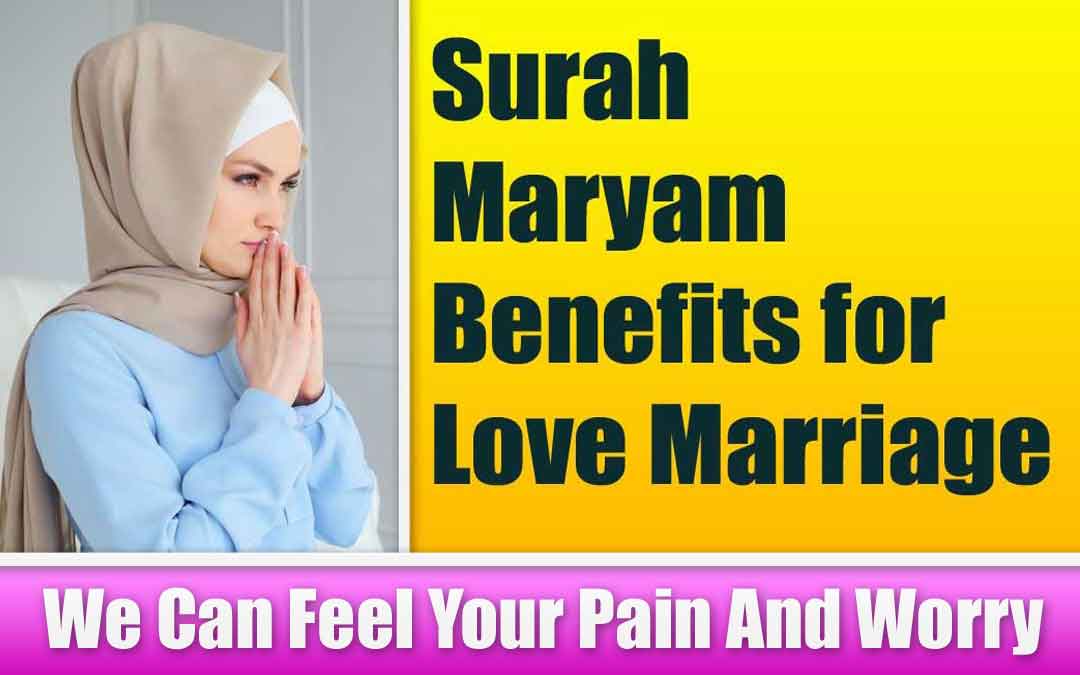 Surah Maryam Benefits for Love Marriage