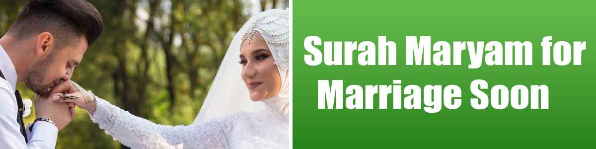 Surah Maryam for Marriage Soon