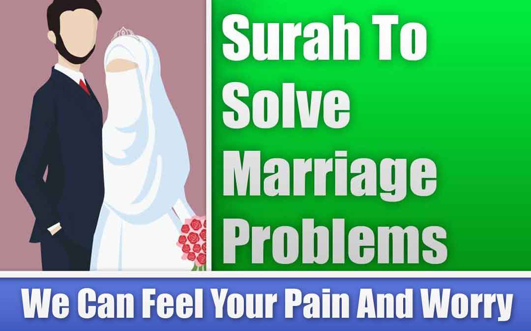 Powerful Surah To Solve Marriage Problems