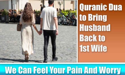 Quranic Dua to Bring Husband Back to 1st Wife