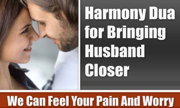 Harmony Dua for Bringing Husband Closer