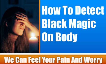 How To Detect Black Magic On Body