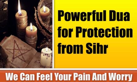 Powerful Dua for Protection from Sihr