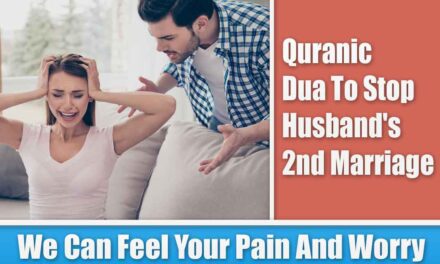 Quranic Dua To Stop Husband’s 2nd Marriage