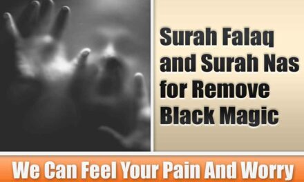 Surah Falaq and Surah Nas for Remove Black Magic