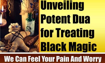 Unveiling Potent Dua for Treating Black Magic