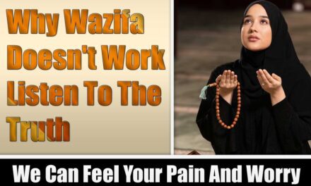 Why Wazifa doesn’t Work Listen To The Truth