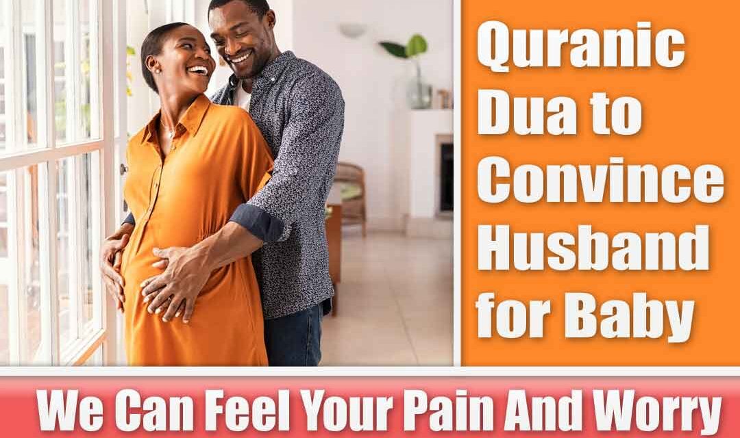 Quranic Dua to Convince Husband for Baby
